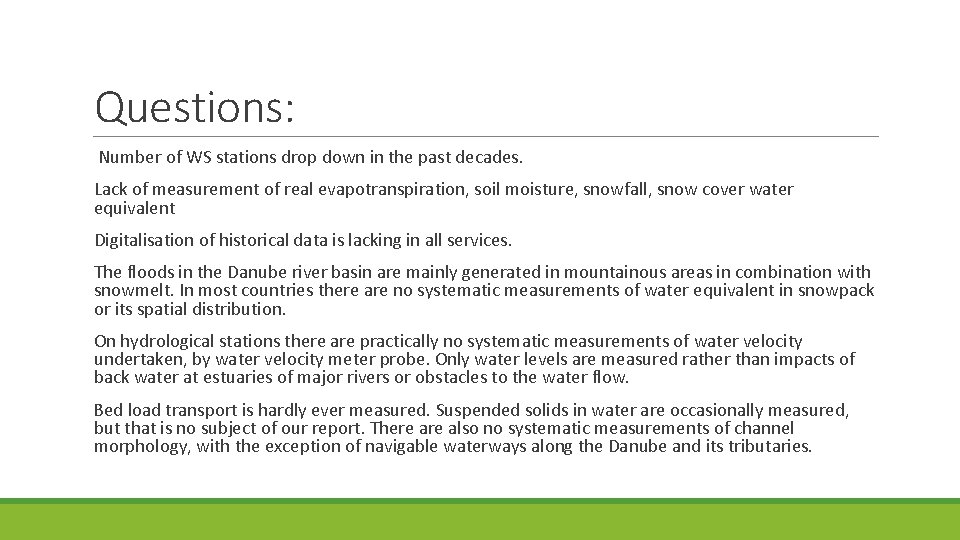 Questions: Number of WS stations drop down in the past decades. Lack of measurement