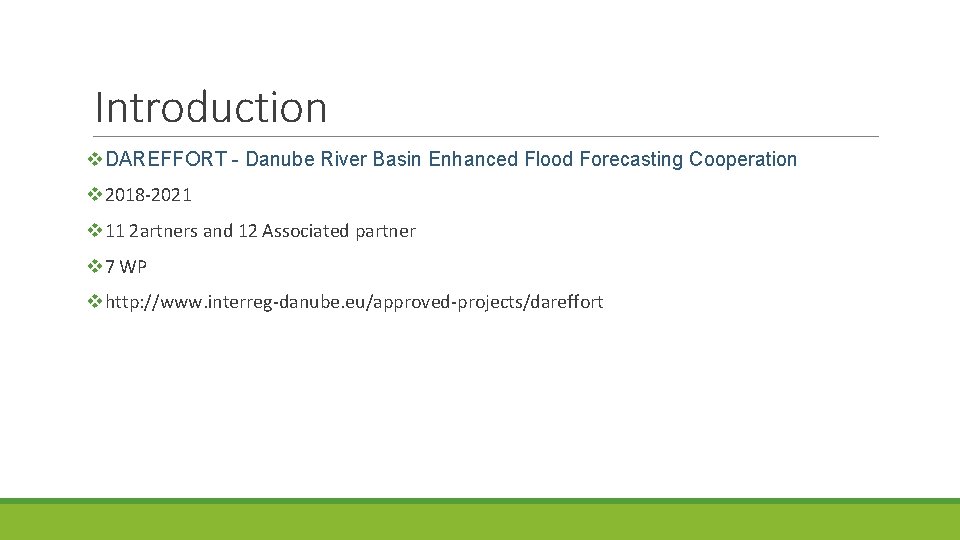 Introduction v. DAREFFORT - Danube River Basin Enhanced Flood Forecasting Cooperation v 2018 -2021