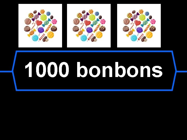 1000 bonbons 