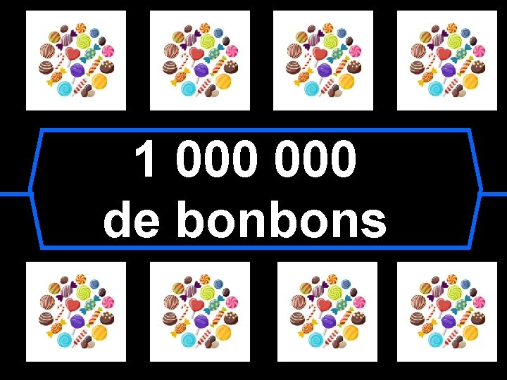 1 000 de bonbons 