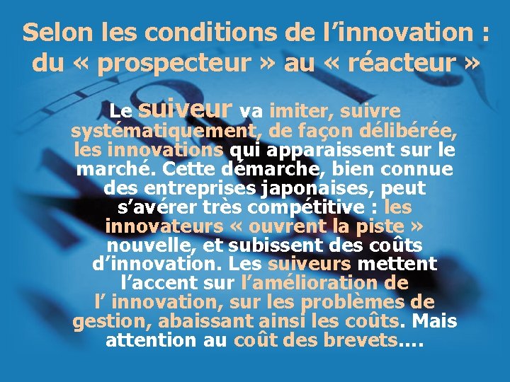 Selon les conditions de l’innovation : du « prospecteur » au « réacteur » Selon les conditions de l’innovation : du « prospecteur » au « réacteur »