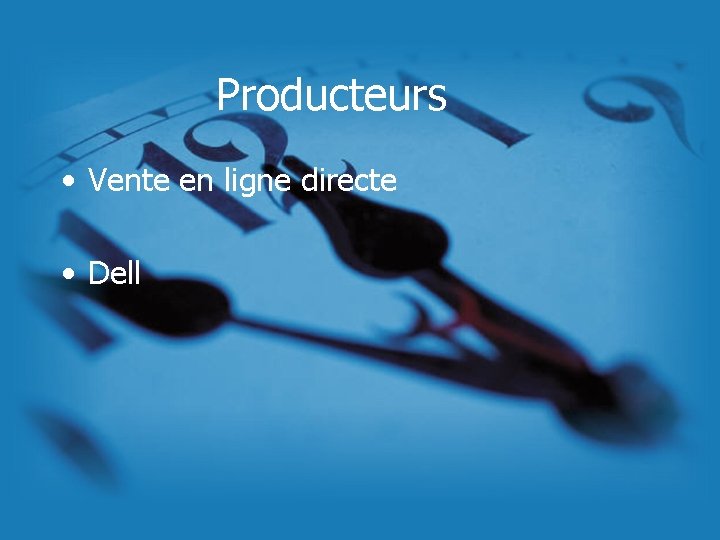Producteurs • Vente en ligne directe • Dell Producteurs • Vente en ligne directe • Dell