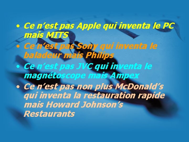• Ce n’est pas Apple qui inventa le PC mais MITS • Ce • Ce n’est pas Apple qui inventa le PC mais MITS • Ce