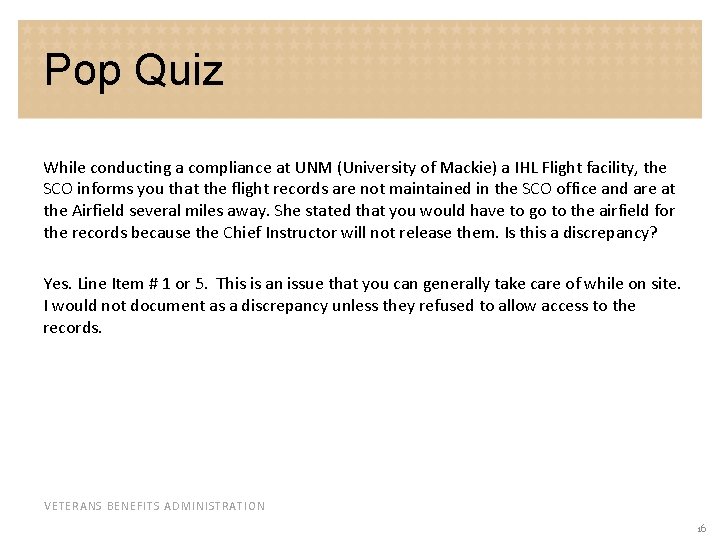 Pop Quiz While conducting a compliance at UNM (University of Mackie) a IHL Flight