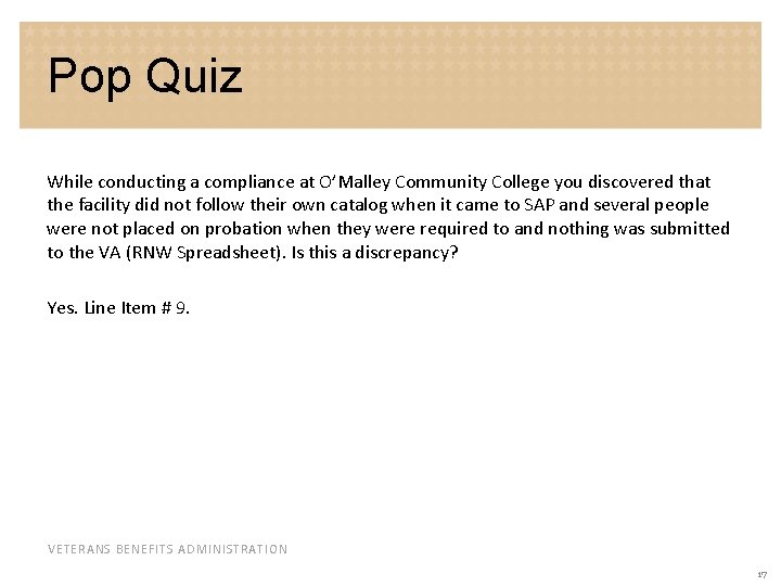 Pop Quiz While conducting a compliance at O’Malley Community College you discovered that the