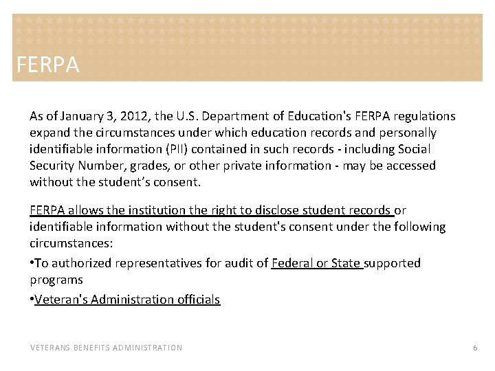 FERPA As of January 3, 2012, the U. S. Department of Education's FERPA regulations