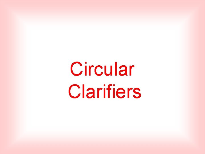 Circular Clarifiers 