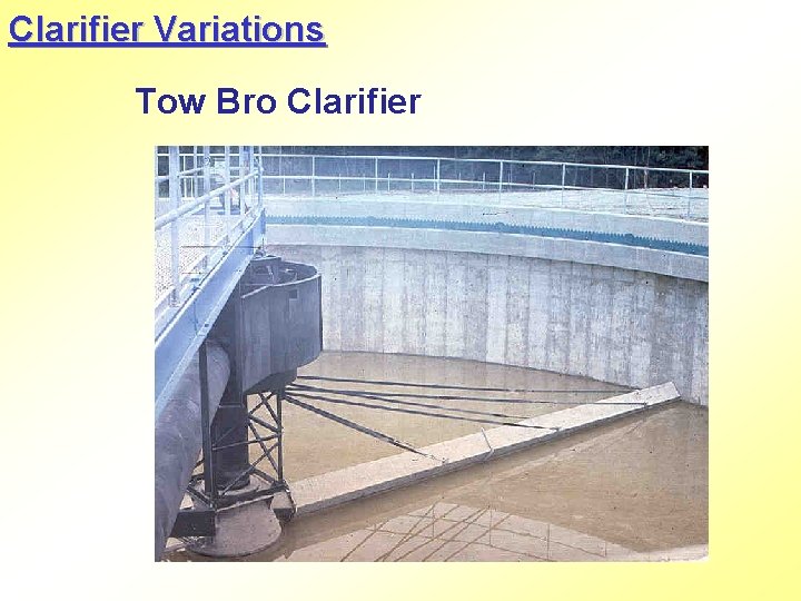 Clarifier Variations Tow Bro Clarifier 