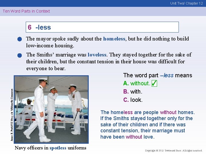 Unit Two/ Chapter 12 Ten Word Parts in Context 6 -less James E. Foehl/US