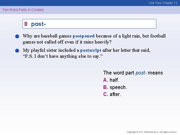 Unit Two/ Chapter 12 Ten Word Parts in Context 8 post. Why are baseball