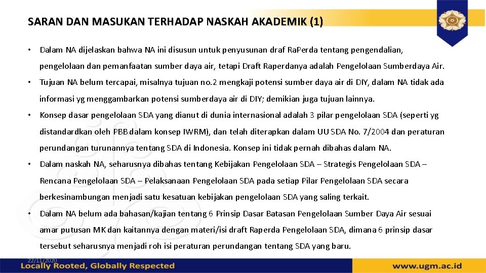 SARAN DAN MASUKAN TERHADAP NASKAH AKADEMIK (1) • Dalam NA dijelaskan bahwa NA ini