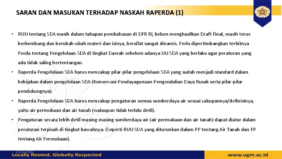 SARAN DAN MASUKAN TERHADAP NASKAH RAPERDA (1) • RUU tentang SDA masih dalam tahapan