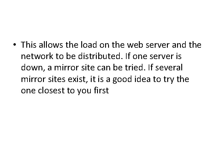  • This allows the load on the web server and the network to