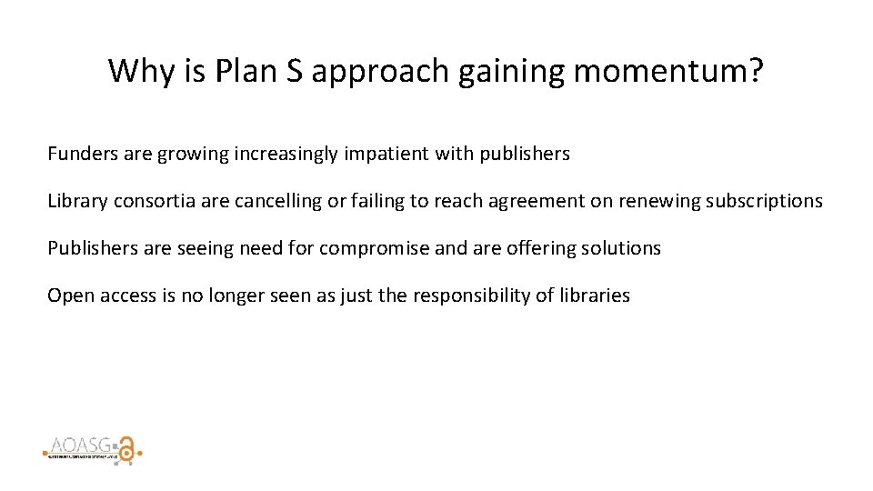 Why is Plan S approach gaining momentum? Funders are growing increasingly impatient with publishers