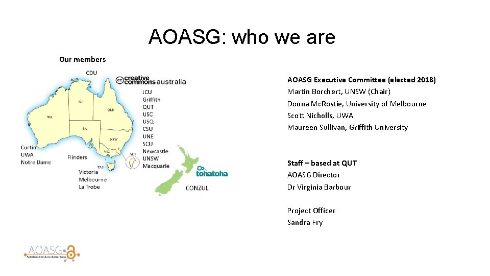 AOASG: who we are Our members AOASG Executive Committee (elected 2018) Martin Borchert, UNSW