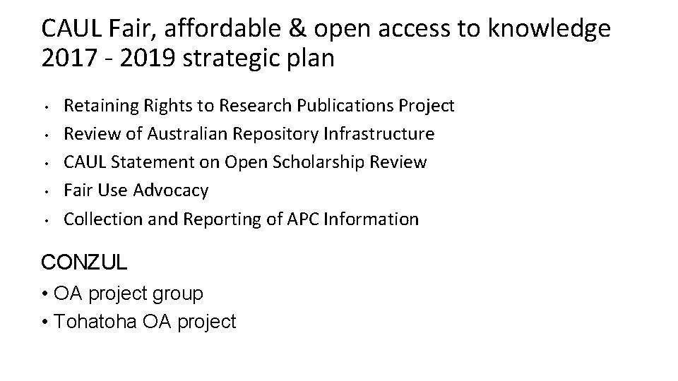 CAUL Fair, affordable & open access to knowledge 2017 - 2019 strategic plan •