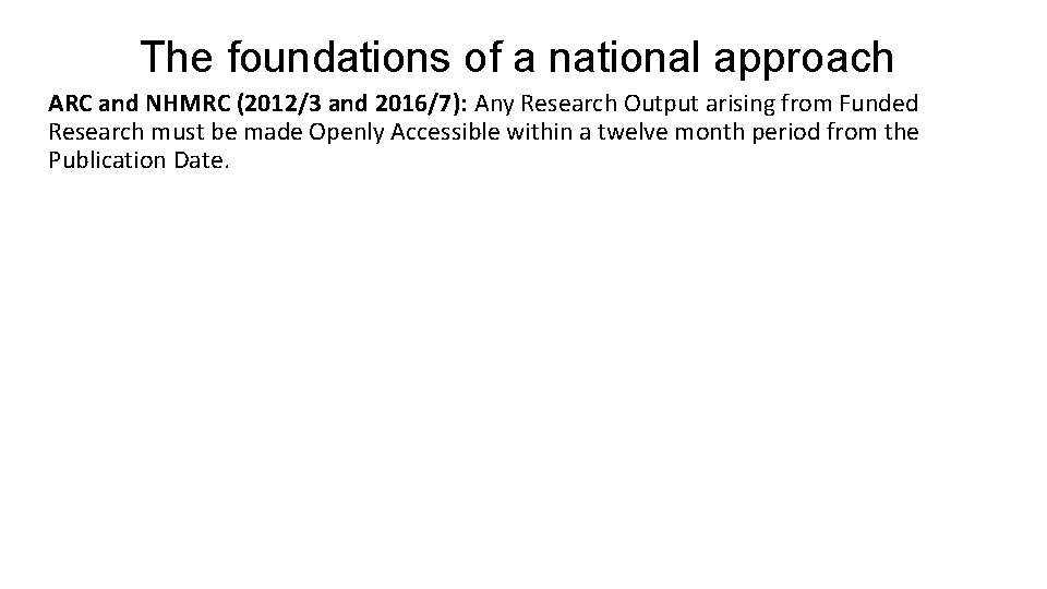 The foundations of a national approach ARC and NHMRC (2012/3 and 2016/7): Any Research