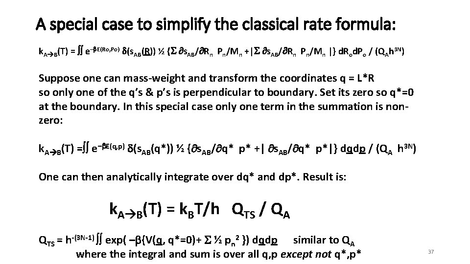 A special case to simplify the classical rate formula: k. A B(T) = e–