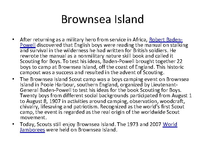 Brownsea Island • After returning as a military hero from service in Africa, Robert