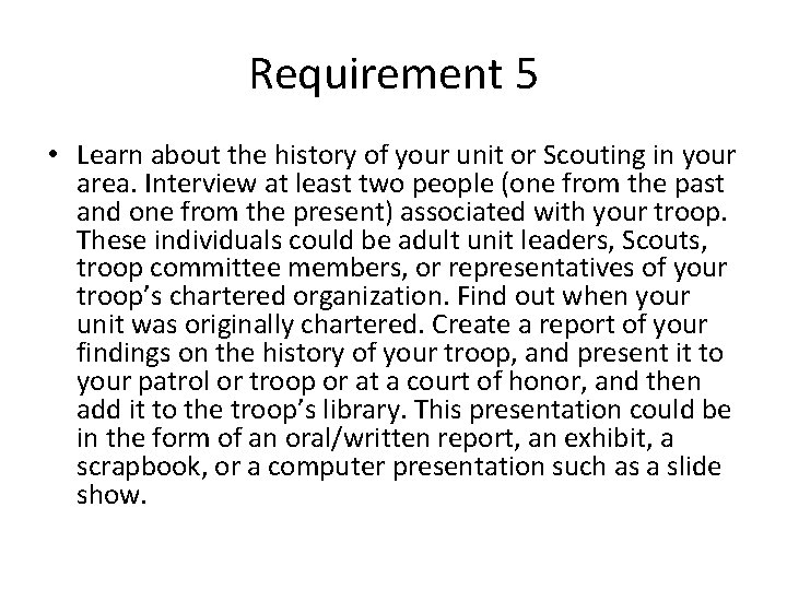 Requirement 5 • Learn about the history of your unit or Scouting in your