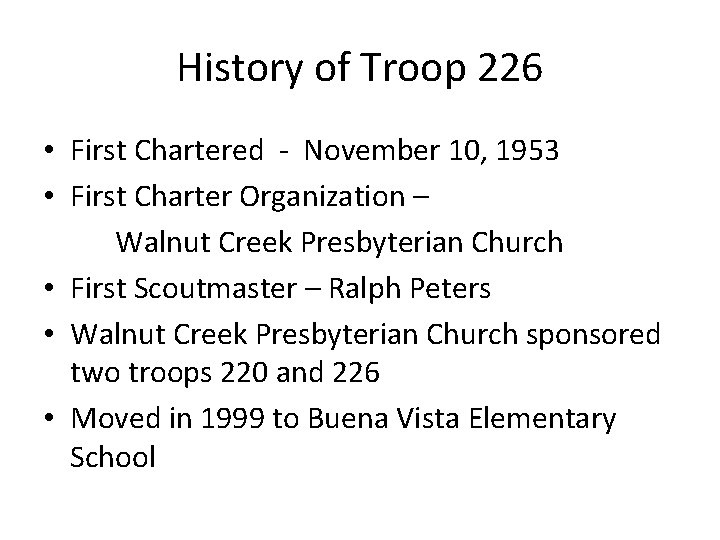 History of Troop 226 • First Chartered - November 10, 1953 • First Charter