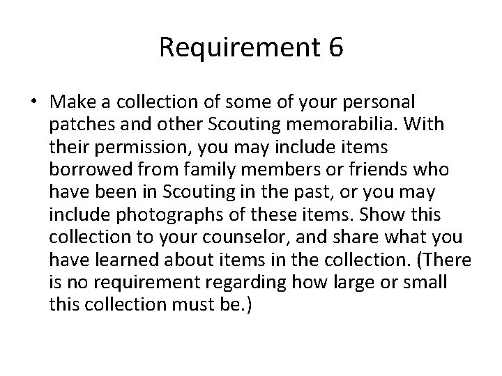 Requirement 6 • Make a collection of some of your personal patches and other