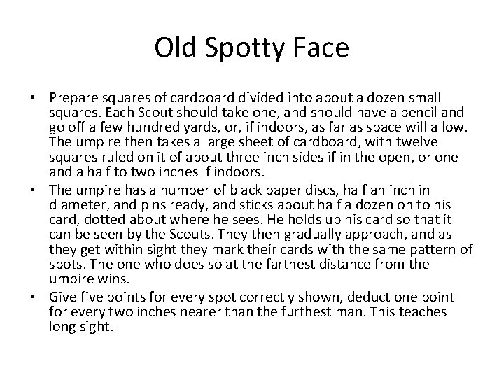 Old Spotty Face • Prepare squares of cardboard divided into about a dozen small