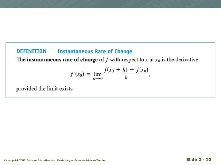 Copyright © 2005 Pearson Education, Inc. Publishing as Pearson Addison-Wesley Slide 3 - 30