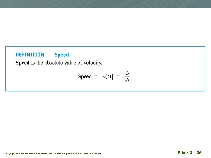 Copyright © 2005 Pearson Education, Inc. Publishing as Pearson Addison-Wesley Slide 3 - 35