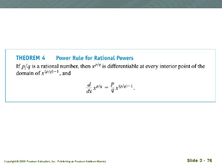 Copyright © 2005 Pearson Education, Inc. Publishing as Pearson Addison-Wesley Slide 3 - 76