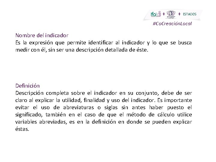 + + ESTADOS #Co. Creación. Local Nombre del indicador Es la expresión que permite