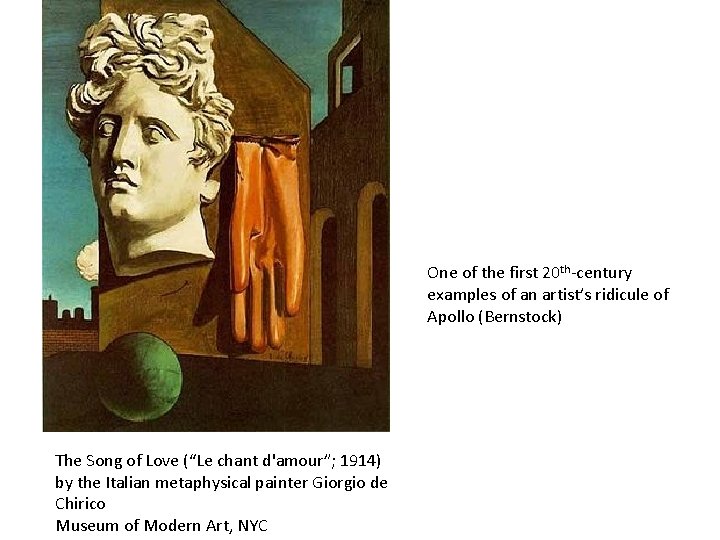 One of the first 20 th-century examples of an artist’s ridicule of Apollo (Bernstock)