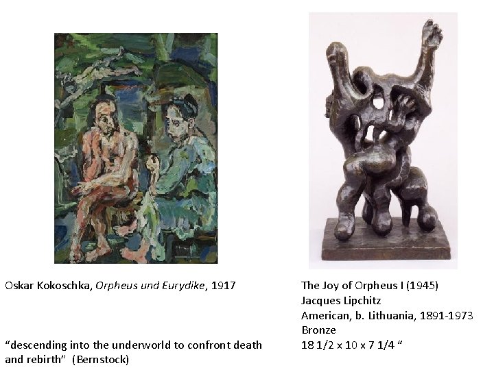 Oskar Kokoschka, Orpheus und Eurydike, 1917 “descending into the underworld to confront death and
