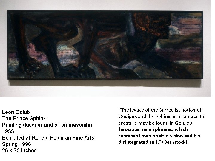 Leon Golub The Prince Sphinx Painting (lacquer and oil on masonite) 1955 Exhibited at