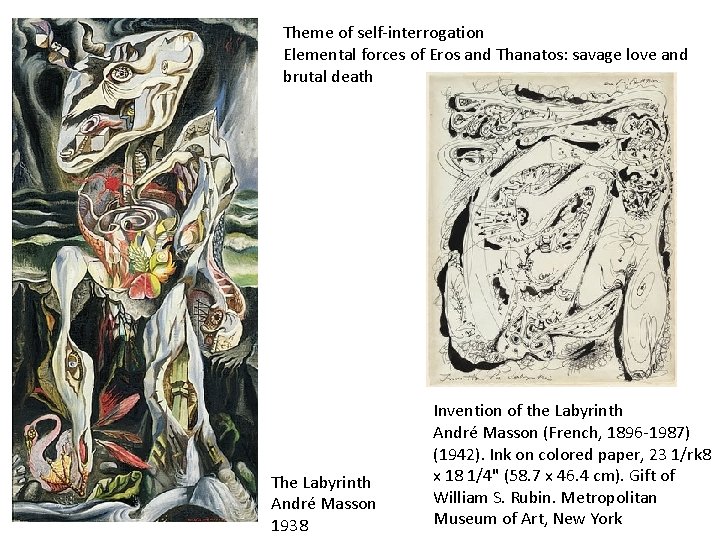 Theme of self-interrogation Elemental forces of Eros and Thanatos: savage love and brutal death