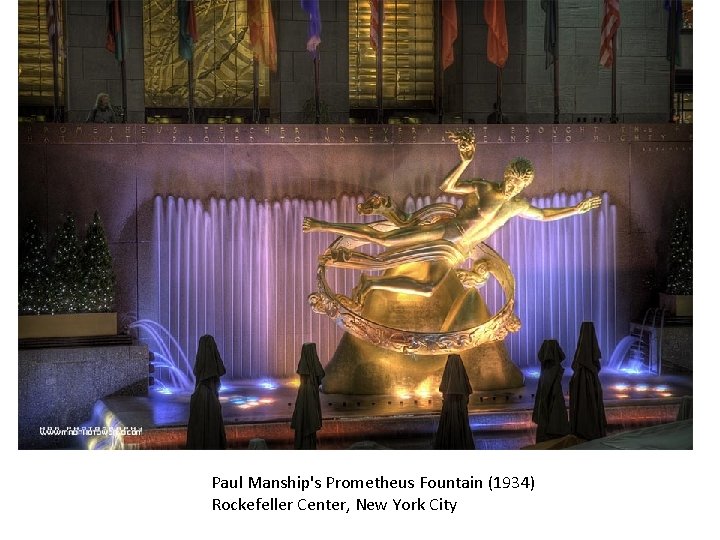 Paul Manship's Prometheus Fountain (1934) Rockefeller Center, New York City 