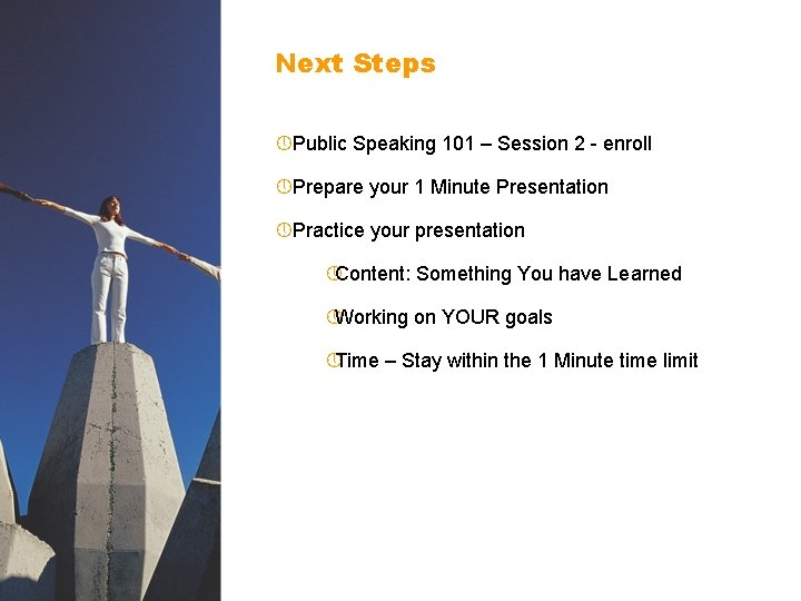 Next Steps » Public Speaking 101 – Session 2 - enroll » Prepare your