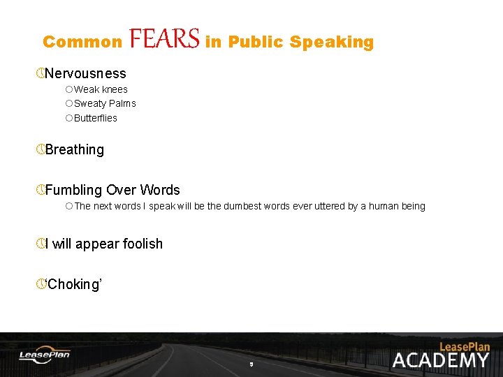 Common FEARS in Public Speaking » Nervousness ¡Weak knees ¡Sweaty Palms ¡Butterflies » Breathing