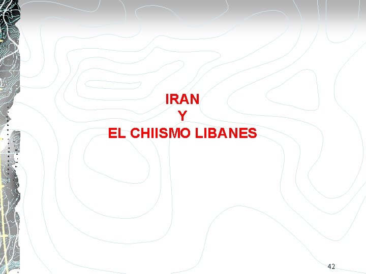 IRAN Y EL CHIISMO LIBANES 42 