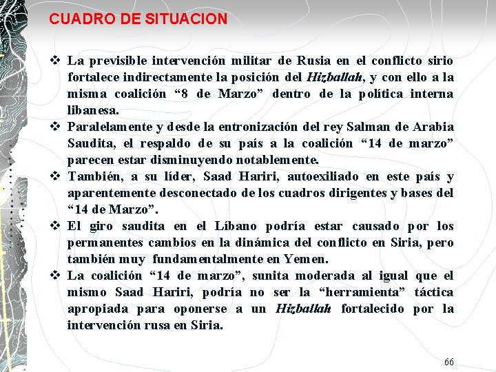 CUADRO DE SITUACION La previsible intervención militar de Rusia en el conflicto sirio fortalece