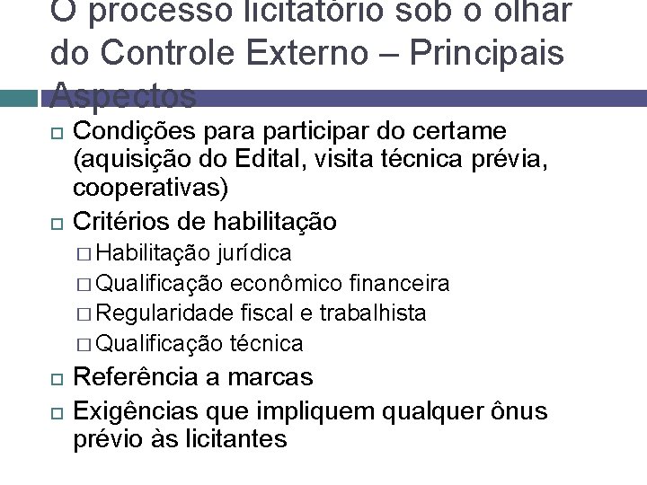 O processo licitatório sob o olhar do Controle Externo – Principais Aspectos Condições para