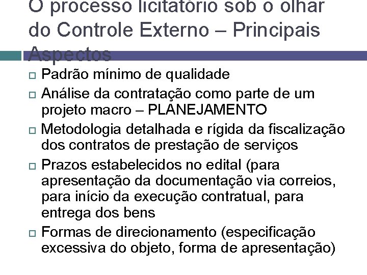 O processo licitatório sob o olhar do Controle Externo – Principais Aspectos Padrão mínimo