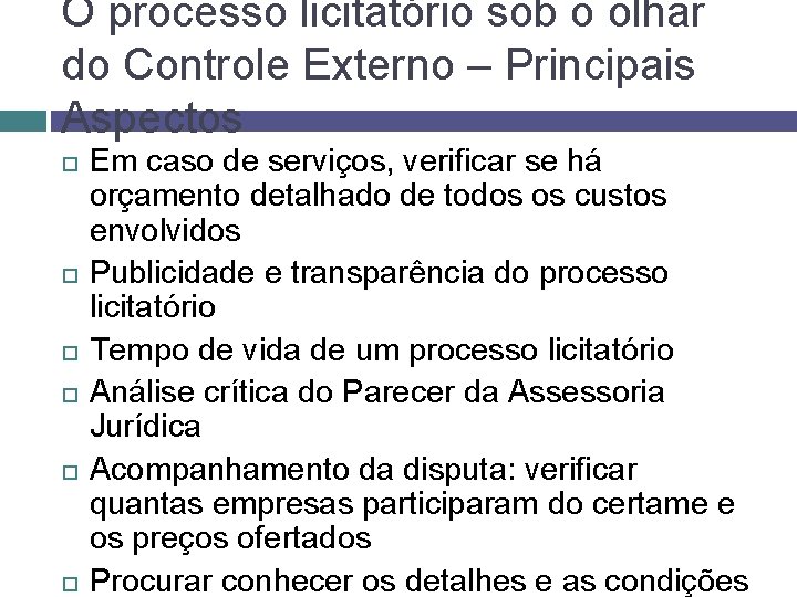 O processo licitatório sob o olhar do Controle Externo – Principais Aspectos Em caso