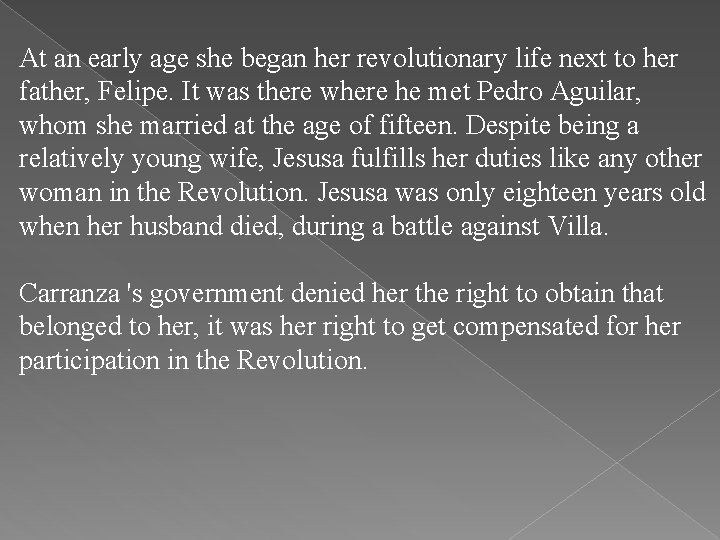 At an early age she began her revolutionary life next to her father, Felipe.