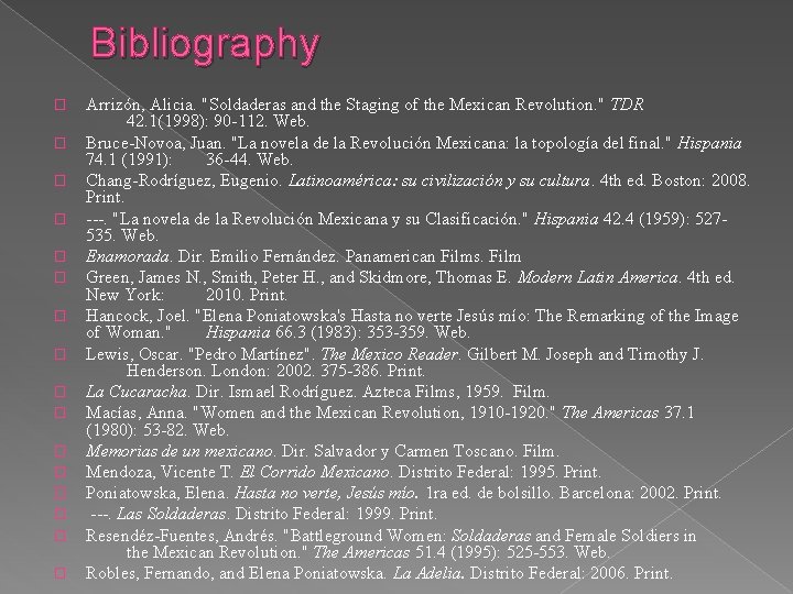 Bibliography � � � � Arrizón, Alicia. "Soldaderas and the Staging of the Mexican