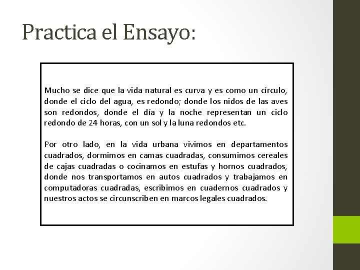 Practica el Ensayo: Mucho se dice que la vida natural es curva y es