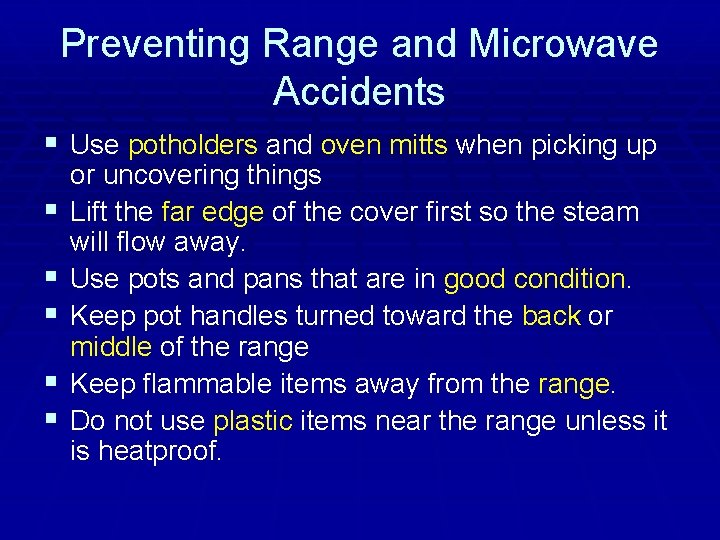 Preventing Range and Microwave Accidents § Use potholders and oven mitts when picking up