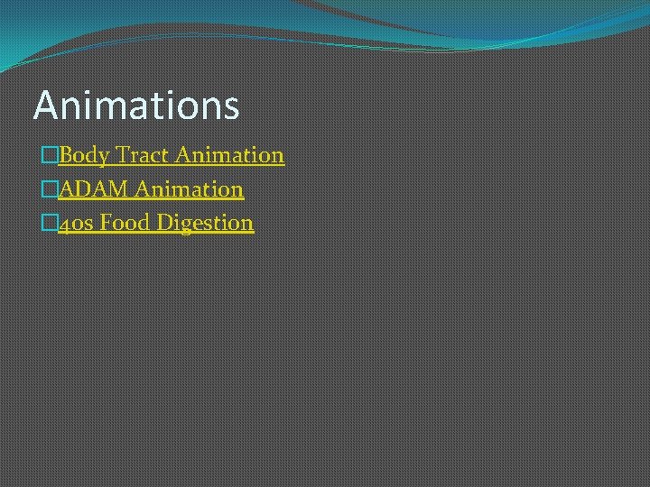 Animations �Body Tract Animation �ADAM Animation � 40 s Food Digestion 