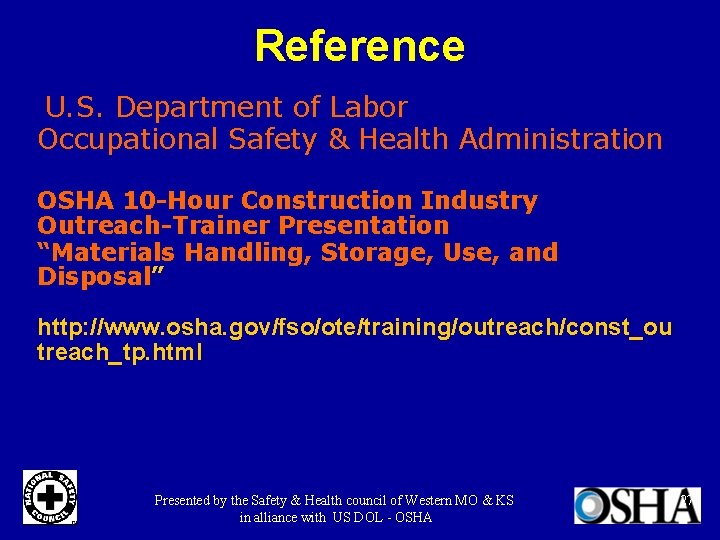 Reference U. S. Department of Labor Occupational Safety & Health Administration OSHA 10 -Hour