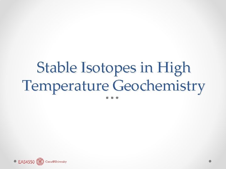 Stable Isotopes in High Temperature Geochemistry 